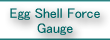 Egg Shell Force Gauge
