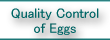 Quality Control of Eggs
